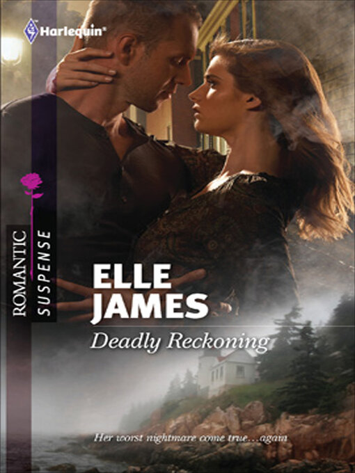 Title details for Deadly Reckoning by Elle James - Available